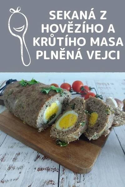 Sekaná z hovězího a krůtího masa plněná vejci » MlsnáVařečka.cz | Yemek Tarifi