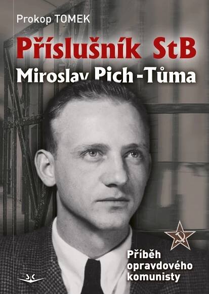 Příslušník StB Miroslav Pich-Tůma