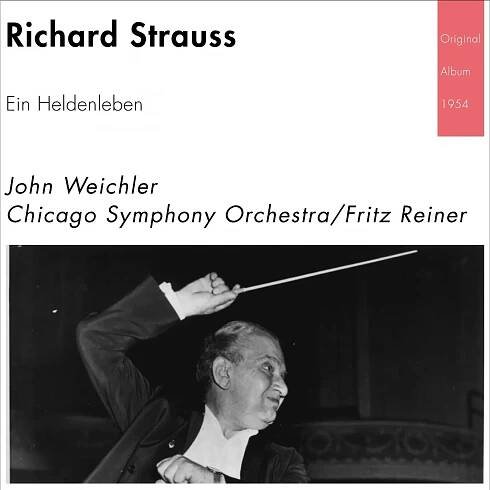 Listen to R. Strauss: Ein Heldenleben, Op. 40 by Chicago Symphony Orchestra, Fritz Reiner & John Weichler