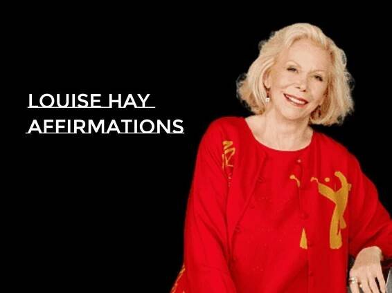 Louise Hay Health Affirmations