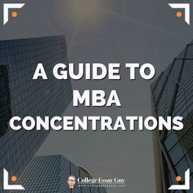 A Guide to MBA Concentrations