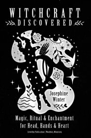 Witchcraft Discovered, by Josephine Winter by Llewellyn Worldwide, LTD. - Issuu