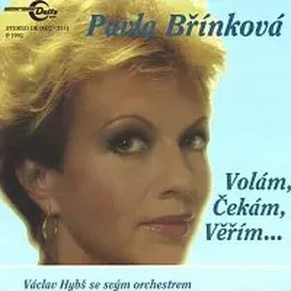 Pavla Břínková: Volám, čekám, Věřím Vinyl, LP