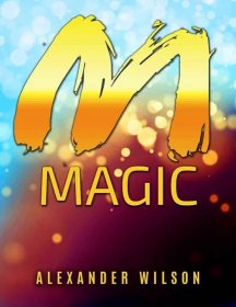 Manifestation Magic Review 2020. By Alexander J. Wilson - BazaarOfMarketing.Com