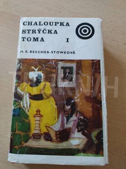 Kniha Chaloupka strýčka Toma. - 1. sv. - Trh knih - online antikvariát