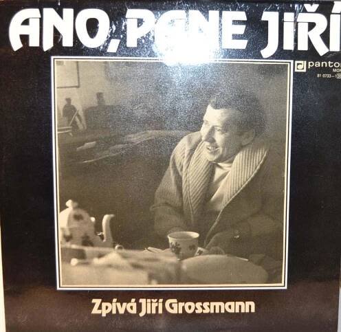 GROSSMANN JIŘÍ: ANO PANE JIŘÍ; PŘÍLOHA, TOP STAV