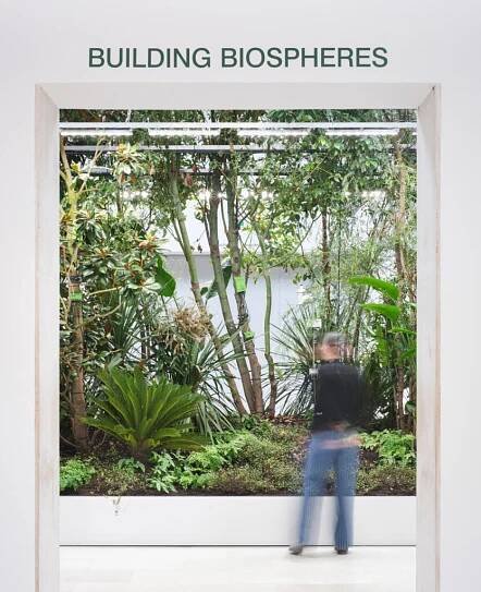 Building Biospheres, Belgium Pavilion.
