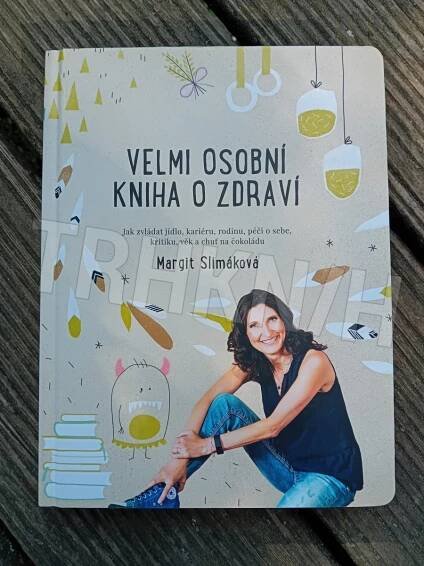 Kniha Velmi osobni kniha o zdraví - jak zvládat jídlo, kariéru, rodinu, péči o sebe, kritiku, věk a chuť na čokoládu - Trh