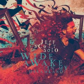 Soto Jeff Scott: Wide Awake (In My Dreamland)