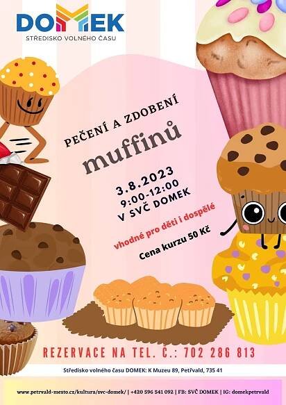 Pečení a zdobení muffinů SVČ DOMEK, 3.8.2023, od 9:00 do 12:00 hod., Pečení a zdobení muffinů v Domku pod odborným vedením
