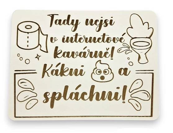 Cedulka na WC - Kákni a spláchni!