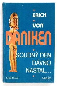 Soudný den dávno nastal -  Erich von Däniken (l10) - Knihy