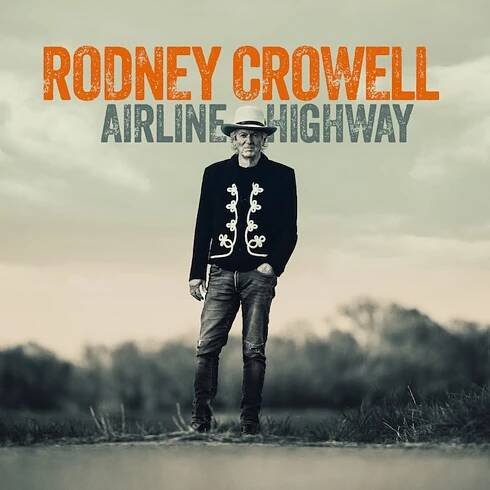New Release: Rodney Crowell - Airline Highway