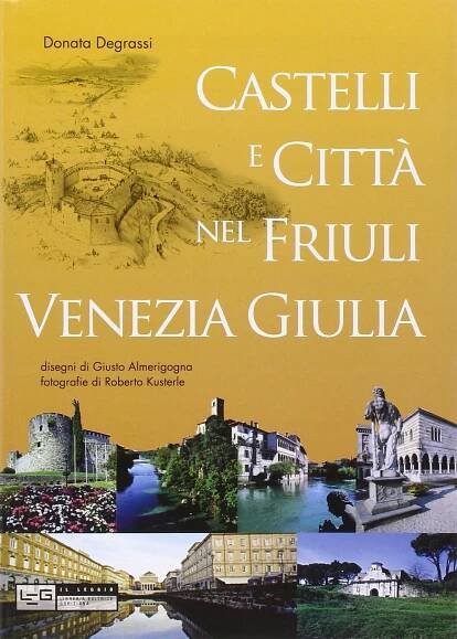 Castelli e città nel Friuli Venezia Giulia