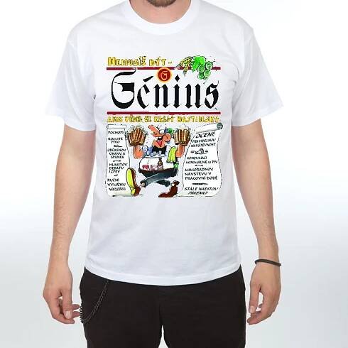 Nemusíš být Genius - vtipné alko tričko DIVJA