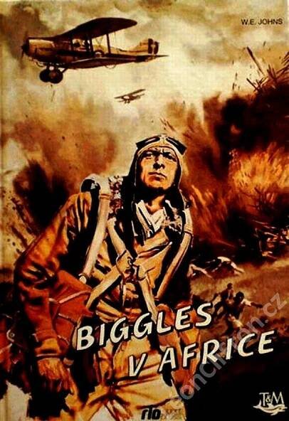 Johns, W. E.: Biggles v Africe