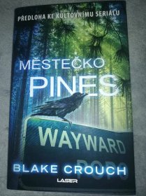 Blake Crouch - Městečko Pines - Knihy a časopisy