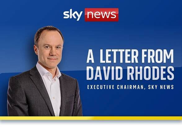A letter from David Rhodes, Sky News | Sky Group