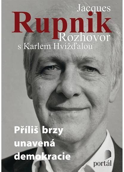 Rupnik Jacques - Příliš brzy unavená demokracie