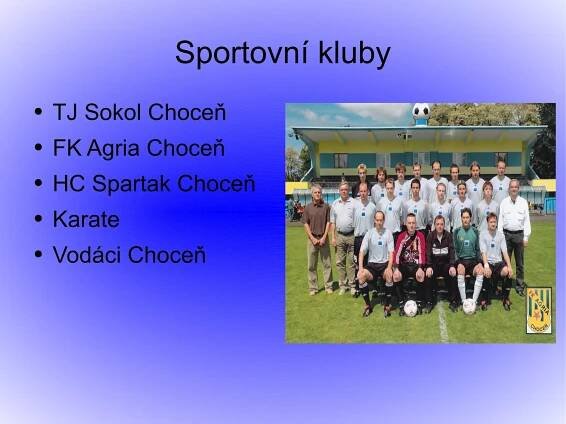 Sportovní kluby TJ Sokol Choceň FK Agria Choceň HC Spartak Choceň Karate Vodáci Choceň 
