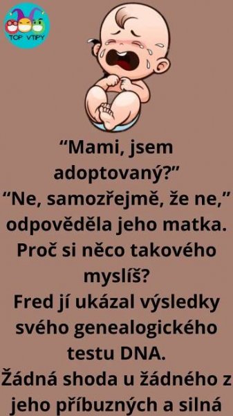 Vtip Dne: Vtipný vtip – Fred se vrátil domů z univerzity a myslel si, že je adoptovaný