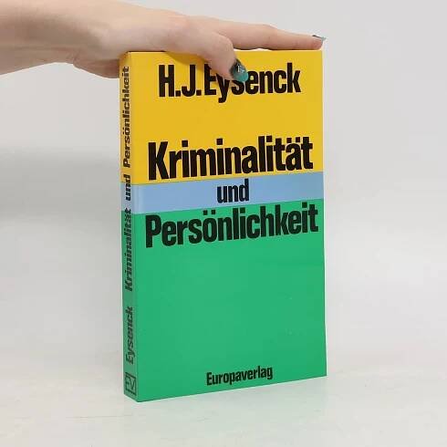Kriminalität und Persönlichkeit - Hans Eysenck