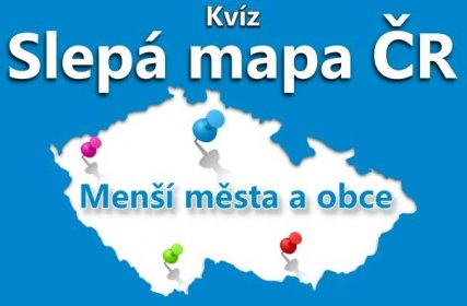 Slepá mapa ČR - menší města a obce