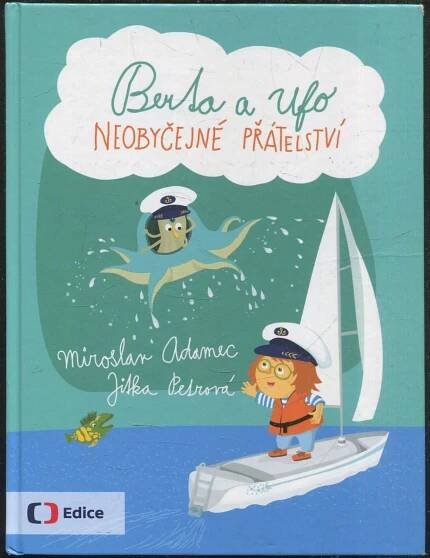 Berta a Ufo: Neobyčejné přátelství - Miroslav Adamec - Knihy