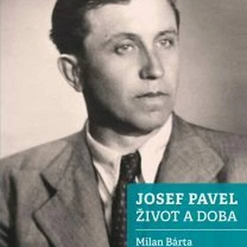 Životní peripetie rudého entuziasty Josefa Pavla