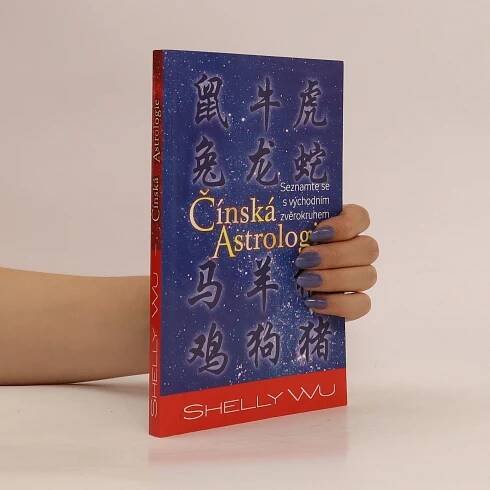 Čínská astrologie - Shelly Wu - knihobot.cz