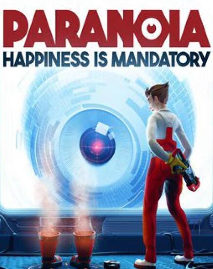 Paranoia Happiness is Mandatory