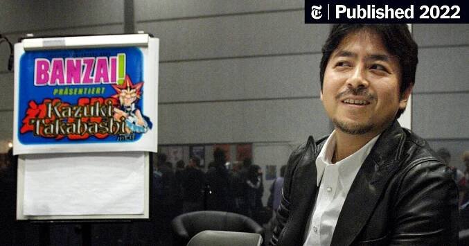 Kazuki Takahashi, Yu-Gi-Oh! Creator, Dies at 60 (Published 2022)