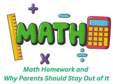 Math Homework and Why Parents Should Sometimes Stay Out of It