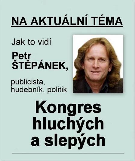 PETR ŠTĚPÁNEK: Kongres hluchých a slepýchZa krásnější Vimperk