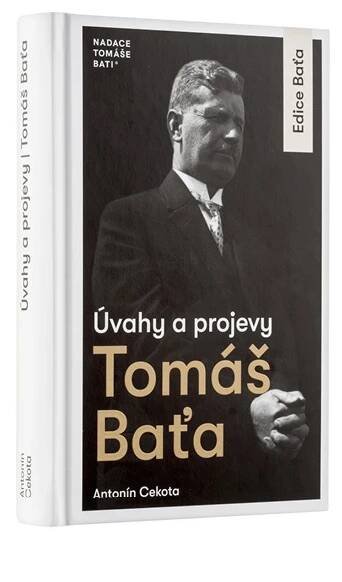 Úvahy a projevy - Tomáš Baťa
