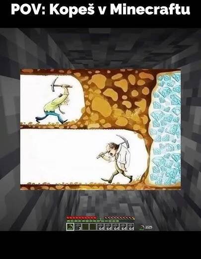 Když kopeš v Minecraftu (NEKLIKEJ NA ZVUK )