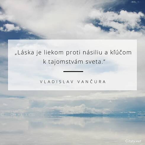 Láska je liekom proti násiliu a kľúčom k tajomstvám sveta.
