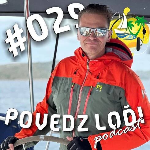 #029 – Loď ti dáva neskutočnú slobodu – hosť: Martin Nikodým