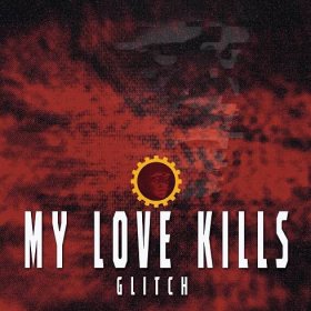 My Love Kills – Glitch (CD Album – ScentAir Records)