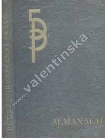 Almanach. Pět let Družstevní práce (polygrafie, vydavat