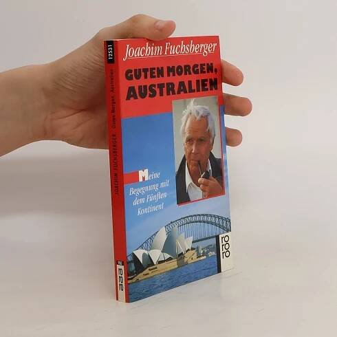 Guten Morgen, Australien - Joachim Fuchsberger - knihobot.cz