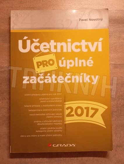 Kniha Účetnictví pro úplné začátečníky 2017 - Trh knih - online antikvariát