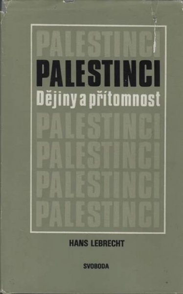 Lebrecht, Hans – Palestinci, Dějiny a přítomnost