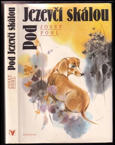 📙 Pod Jezevčí skálou : Pro čtenáře od 9 let - Josef Pohl (1992, Albatros)