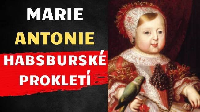 Marie Antonie-Habsburské prokletí.