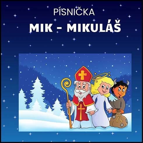 🎅 Písnička Mik - Mikuláš 🎅