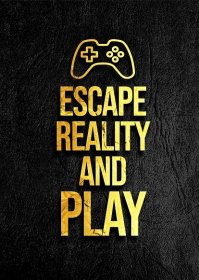 Plakát, obraz Escape Reality And Play | Dárky a merch | Posters.cz