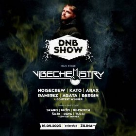 DnB Show w/ Vibe Chemistry - ZRUŠENÉ