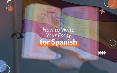 How to Write Your Essay for Spanish: Amazing Tips and Examples
