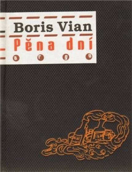 Boris Vian: Pěna dní - Knihy